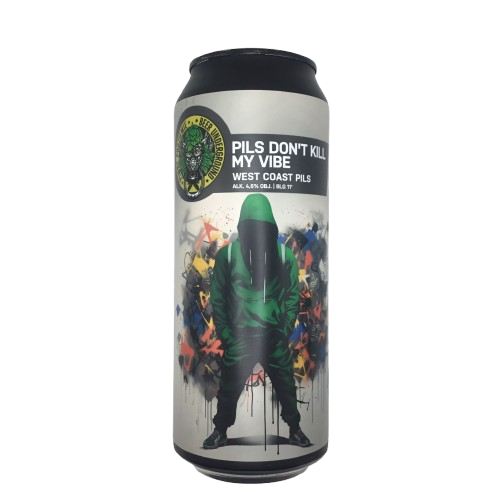 Pils Don't Kill My Vibe